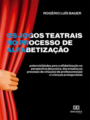 cover image of Os jogos teatrais no processo de alfabetização